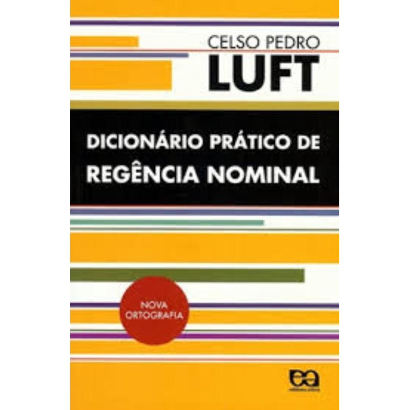 DICIONÁRIO PRÁTICO DE REGÊNCIA NOMINAL