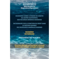 DICIONÁRIO SOBRE A FUNÇÃO DO DIREITO NA GESTÃO SUSTENTÁVEL DOS RECURSOS  MINERAIS MARINHOS