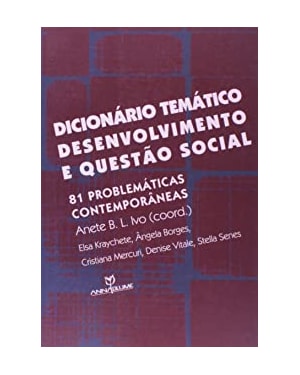 DICIONARIO TEMATICO DESENVOLVIMENTO E QUESTAO SOCIAL - 81 PROBLEMATICAS CO