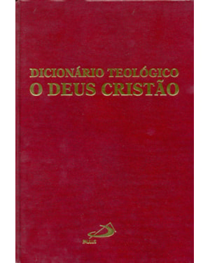 Dicionário Teológico: o Deus cristão