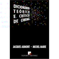 DICIONÁRIO TEÓRICO E CRÍTICO DE CINEMA DICIONÁRIO TEÓRICO E CRÍTICO DE CINEMA