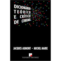 DICIONÁRIO TEÓRICO E CRÍTICO DE CINEMA