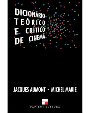 DICIONÁRIO TEÓRICO E CRÍTICO DE CINEMA