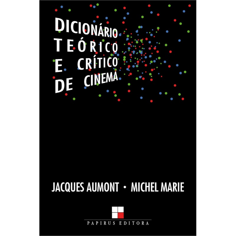 DICIONÁRIO TEÓRICO E CRÍTICO DE CINEMA