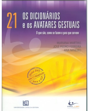 DICIONÁRIOS E OS AVATARES GESTUAIS, OS - O QUE SÃO COMO SE FAZEM E PARA QUE SERVEM