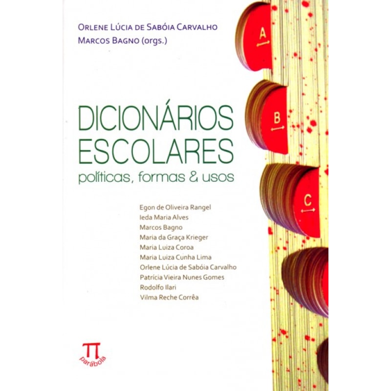 Dicionários escolares. políticas, formas & usos- volume i