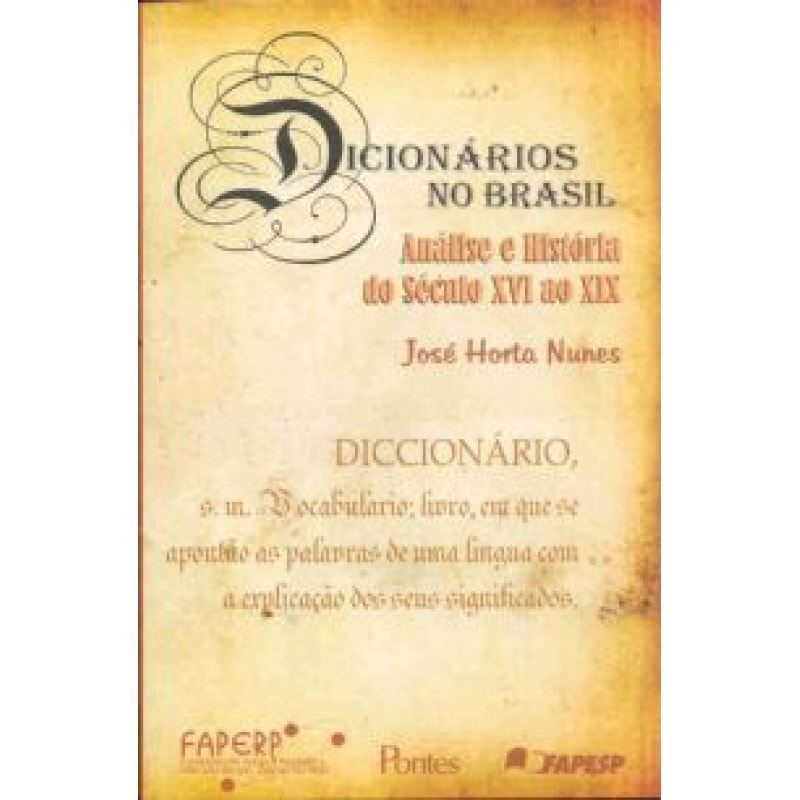 DICIONARIOS NO BRASIL - NALISE E HISTORIA DE SECULO...