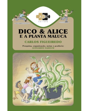 DICO E ALICE E A PLANTA MALUCA