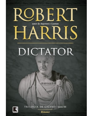 DICTATOR (VOL. 3 TRILOGIA DE CÍCERO)