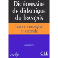 DICTIONNAIRE DE DIDACTIQUE DU FRANCAIS LANGUE ETRANGERE ET SECONDE