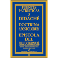 DIDACHÉ, DOCTRINA APOSTOLORUM, EPÍSTOLA DEL PSEUDO-BERNABÉ