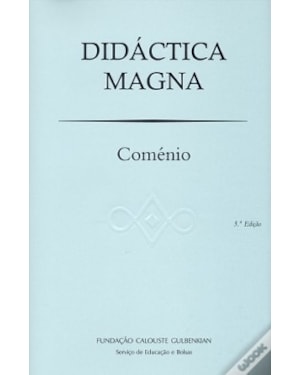 Didáctica magna: tratado da arte universal de ensinar tudo a todos (textos clássicos)