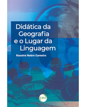 DIDÁTICA DA GEOGRAFIA E O LUGAR DA LINGUAGEM