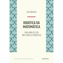 DIDÁTICA DA MATEMÁTICA - UMA ANÁLISE DA INFLUÊNCIA FRANCESA