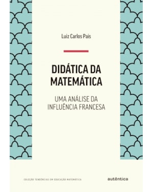 DIDÁTICA DA MATEMÁTICA: UMA ANÁLISE DA INFLUÊNCIA FRANCESA