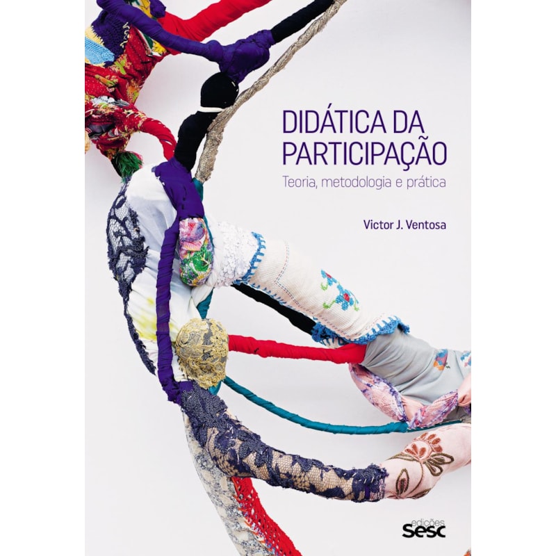 DIDÁTICA DA PARTICIPAÇÃO: TEORIA, METODOLOGIA E PRÁTICA