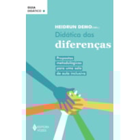 DIDÁTICA DAS DIFERENÇAS: PROPOSTAS METODOLÓGICAS PARA UMA SALA DE AULA INCLUSIVA