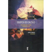 DIDÁTICA DO CÁLCULO: EPISTEMOLOGIA, ENSINO E APRENDIZAGEM