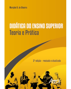 DIDÁTICA DO ENSINO SUPERIOR TEORIA E PRÁTICA