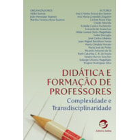 DIDÁTICA E FORMAÇÃO DE PROFESSORES - COMPLEXIDADE E TRANSDISCIPLINARIDADE