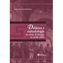 DIDÁTICA E METODOLOGIA DO ENSINO DE FILOSOFIA NO ENSINO MÉDIO