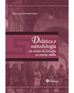 DIDÁTICA E METODOLOGIA DO ENSINO DE FILOSOFIA NO ENSINO MÉDIO