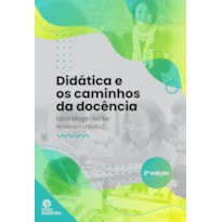 DIDÁTICA E OS CAMINHOS DA DOCÊNCIA