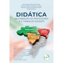 DIDÁTICA NA FORMAÇÃO DE PROFESSORES E O TRABALHO DOCENTE