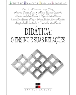 DIDÁTICA: O ENSINO E SUAS RELAÇÕES