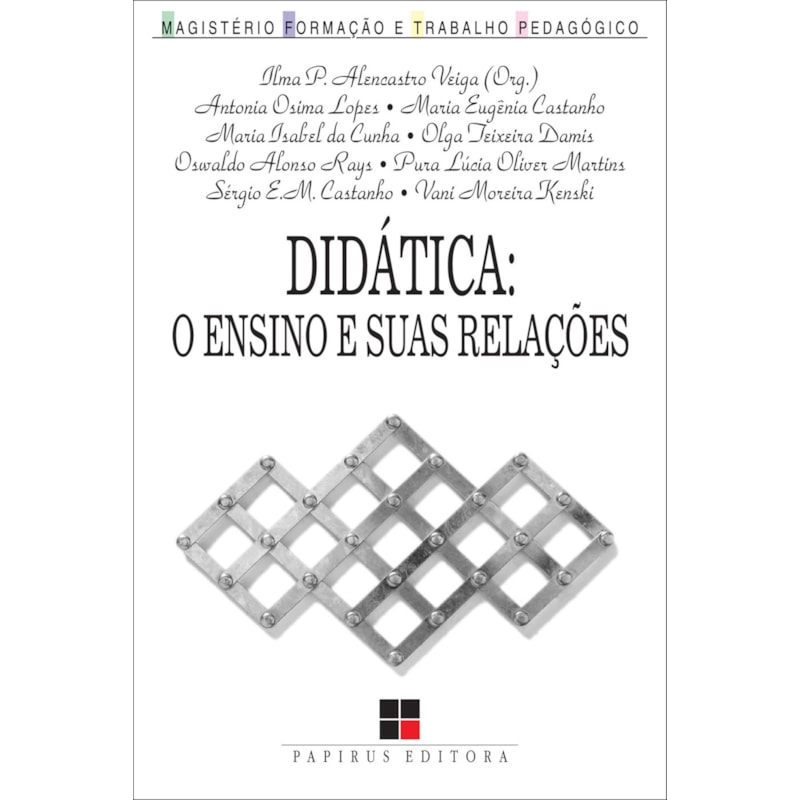 DIDÁTICA: O ENSINO E SUAS RELAÇÕES