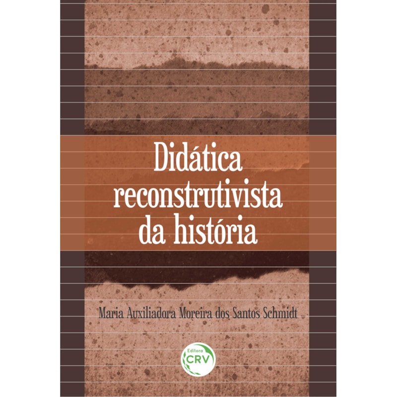 DIDÁTICA RECONSTRUTIVISTA DA HISTÓRIA