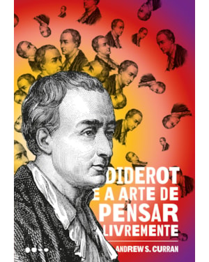Diderot e a arte de pensar livremente