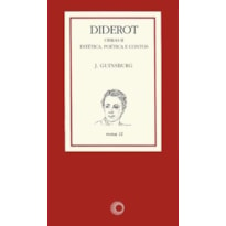 DIDEROT: OBRAS II: ESTÉTICA, POÉTICA E CONTOS