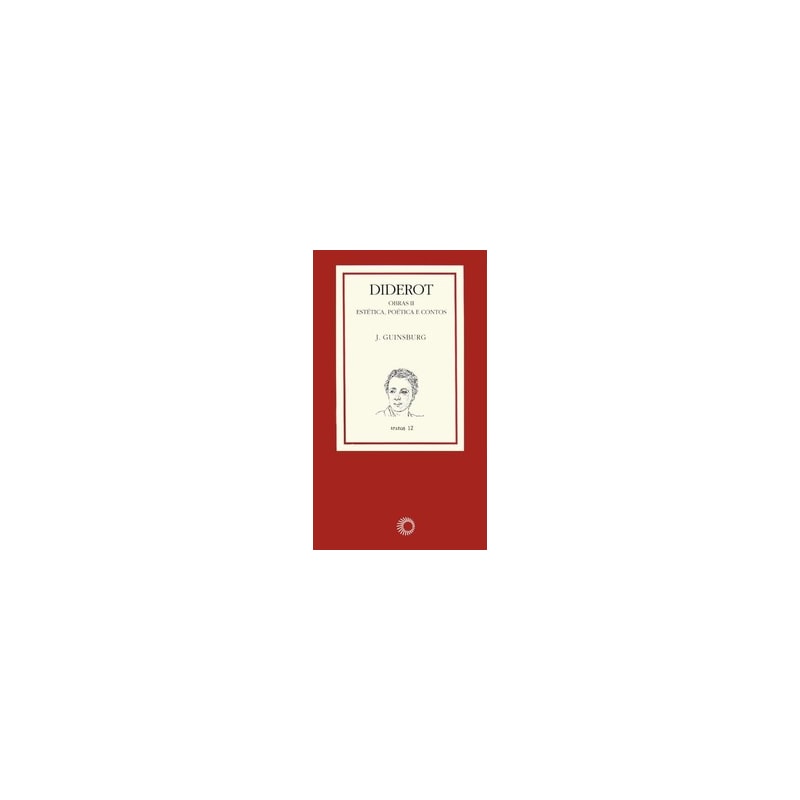 DIDEROT: OBRAS II: ESTÉTICA, POÉTICA E CONTOS