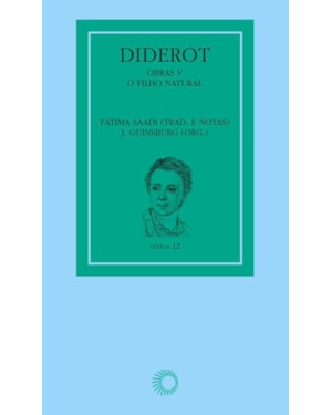 DIDEROT: OBRAS V - O FILHO NATURAL