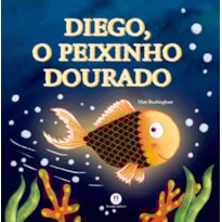 DIEGO, O PEIXINHO DOURADO