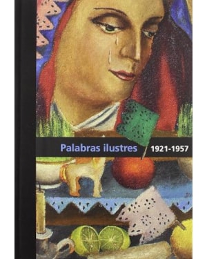 Diego rivera. palabras ilustres 1921-1957 (vol. 2)