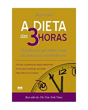 DIETA DAS 3 HORAS, A