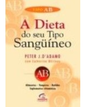 DIETA DO SEU TIPO SANGUÍNEO, A - TIPO AB