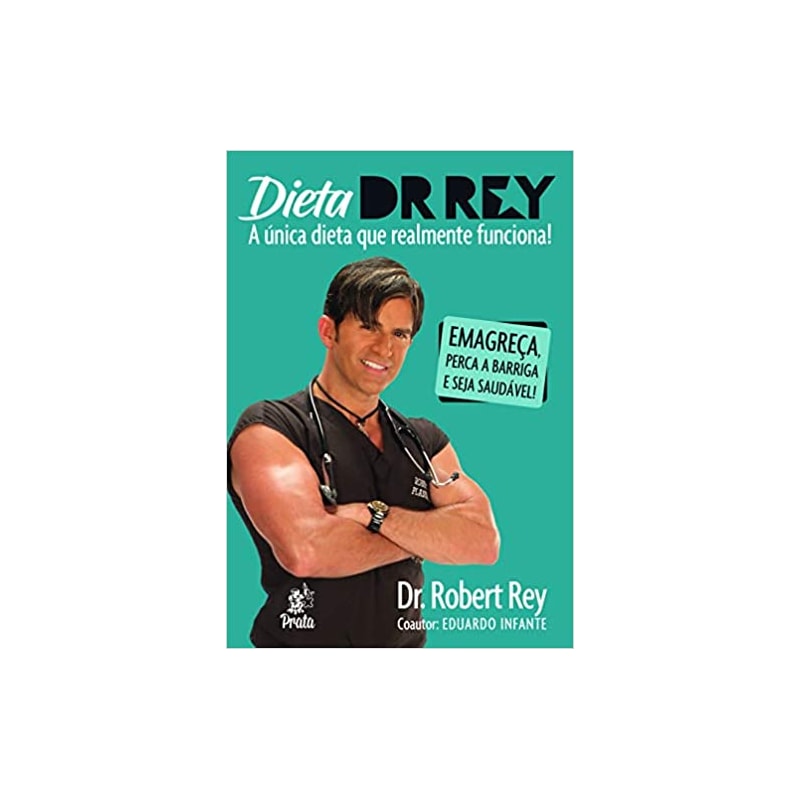 DIETA DR. REY - A ÚNICA DIETA QUE REALMENTE FUNCIONA