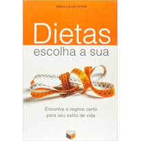 DIETAS, ESCOLHA A SUA