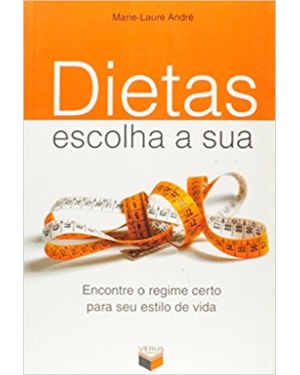 DIETAS, ESCOLHA A SUA