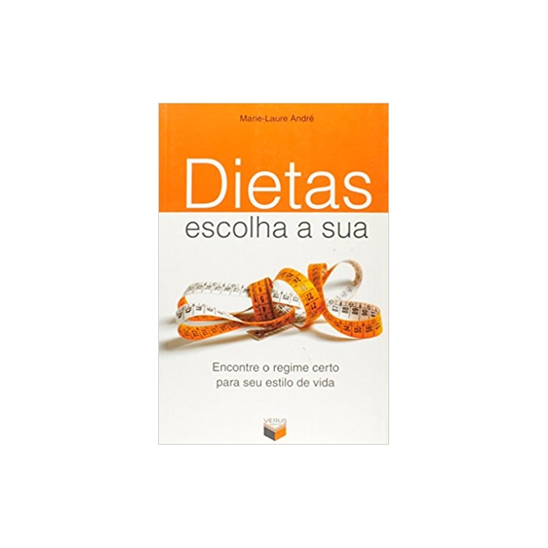DIETAS, ESCOLHA A SUA