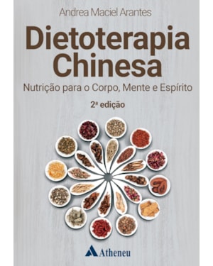Dietoterapia chinesa: nutrição para o corpo, mente e espírito