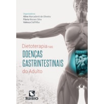 DIETOTERAPIA NAS DOENÇAS GASTRINTESTINAIS DO ADULTO