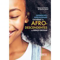 DIFERENÇAS E ESPECIFICIDADES CULTURAIS DOS AFRODESCENDENTES NO ESPAÇO ESCOLAR