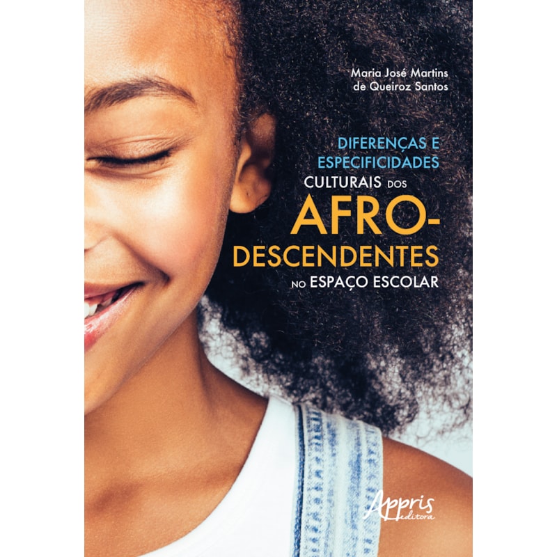 DIFERENÇAS E ESPECIFICIDADES CULTURAIS DOS AFRODESCENDENTES NO ESPAÇO ESCOLAR