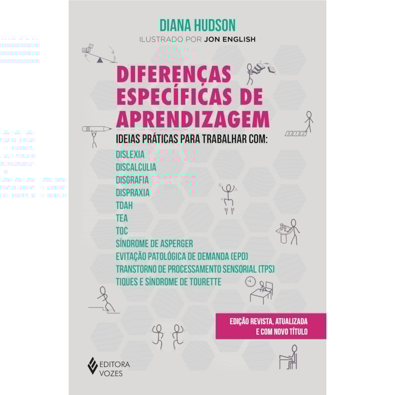 DIFERENÇAS ESPECÍFICAS DE APRENDIZAGEM: IDEIAS PRÁTICAS PARA TRABALHAR COM: DISLEXIA, DISCALCULIA, DISGRAFIA, DISPRAXIA, TDAH, TEA, TOC, SÍNDROME DE ASPERGER, EVITAÇÃO PATOLÓGICA DE DEMANDA (EPD), TRANSTORNO DE PROCESSAMENTO SENSORIAL (TPS), TIQUES E