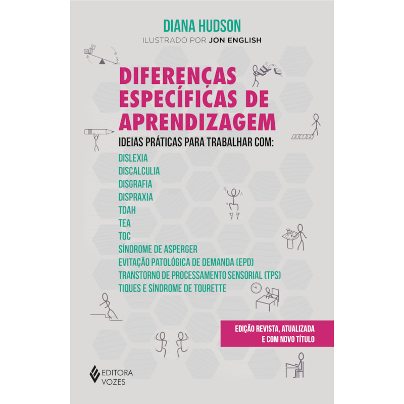 DIFERENÇAS ESPECÍFICAS DE APRENDIZAGEM: IDEIAS PRÁTICAS PARA TRABALHAR COM: DISLEXIA, DISCALCULIA, DISGRAFIA, DISPRAXIA, TDAH, TEA, TOC, SÍNDROME DE ASPERGER, EVITAÇÃO PATOLÓGICA DE DEMANDA (EPD), TRANSTORNO DE PROCESSAMENTO SENSORIAL (TPS), TIQUES E
