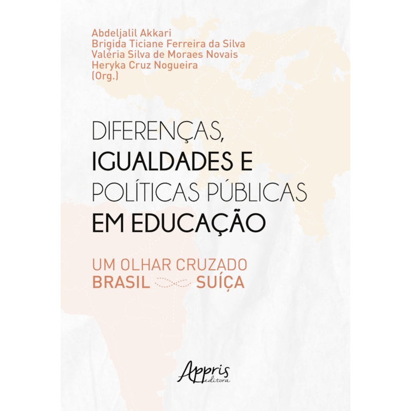 DIFERENÇAS, IGUALDADES E POLÍTICAS PÚBLICAS EM EDUCAÇÃO: UM OLHAR CRUZADO BRASIL - SUÍÇA